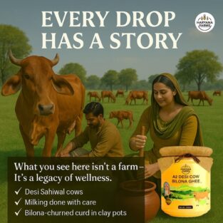 Every Drop Has a StoryFrom the lush green fields to your kitchen, our A2 Desi Cow Ghee is made u