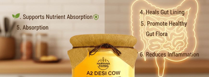 Haryana farms A2 Desi Cow Ghee Benefits for Gut Health